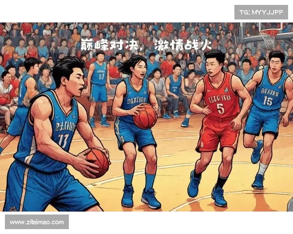 CBA联赛全新赛季巅峰对决传统强队与黑马新秀激情碰撞篮球梦想舞台